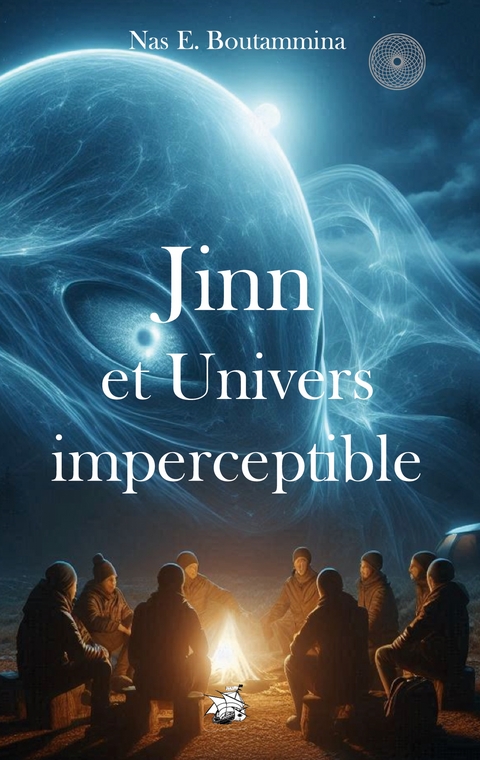 Jinn et Univers imperceptible - Nas E Boutammina