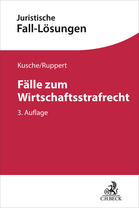 F&auml;lle zum Wirtschaftsstrafrecht - Carsten Kusche, Felix Ruppert