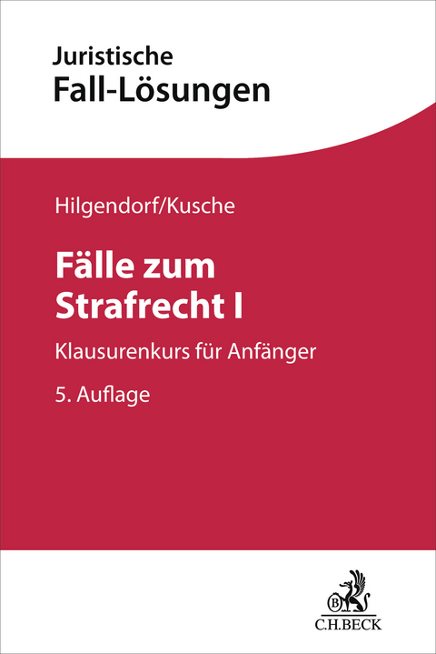 Fälle zum Strafrecht I - Eric Hilgendorf, Carsten Kusche
