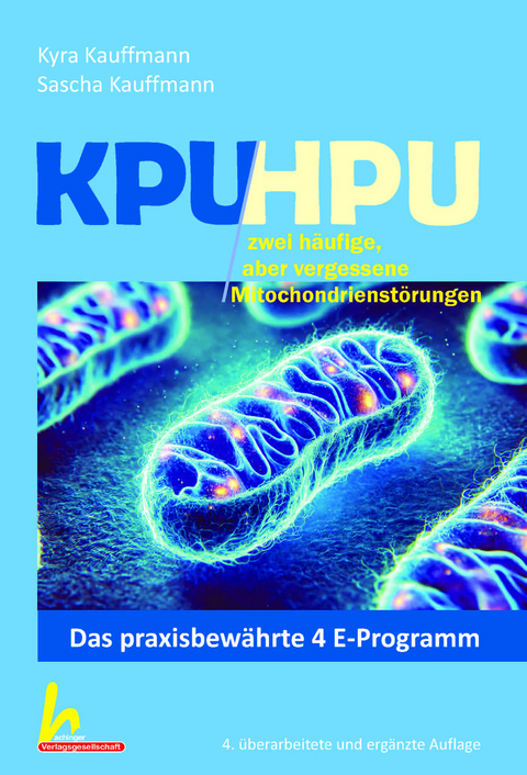 KPU/HPU h&auml;ufig aber verkannte Mitochondrienst&ouml;rungen - Kyra Kauffmann, Sascha Kauffmann