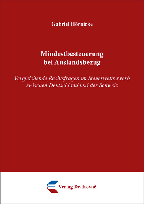 Mindestbesteuerung bei Auslandsbezug - Gabriel H&ouml;rnicke