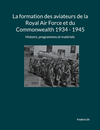 La formation des aviateurs de la Royal Air Force et du Commonwealth 1934 - 1945