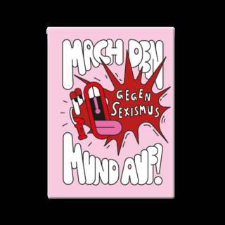 Mach den Mund auf gegen Sexismus