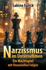 Narzissmus im Unternehmen - Sabine F&uuml;nck