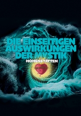 Die einseitigen Auswirkungen der Mystik - Johannes H. von Hohenst&auml;tten