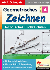 Geometrisches Zeichnen - Gerold Kober, Paul Schug