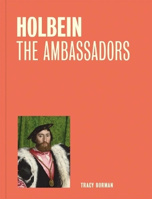 Holbein: The Ambassadors (One Painting, One Story)