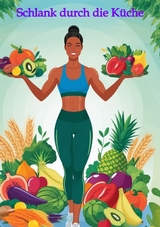Schlank durch die K&uuml;che
