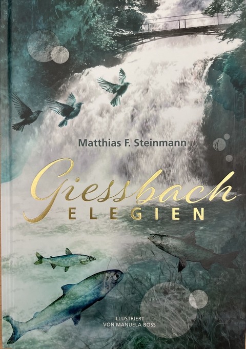 Giessbach Elegien - Matthias F. Steinmann