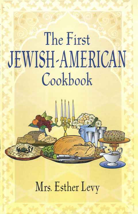 First Jewish-American Cookbook -  Esther Levy