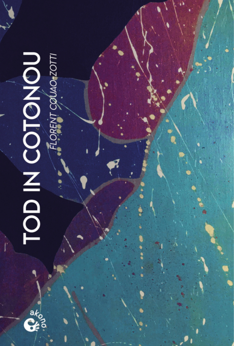 Tod in Cotonou - Florent Couao-Zotti