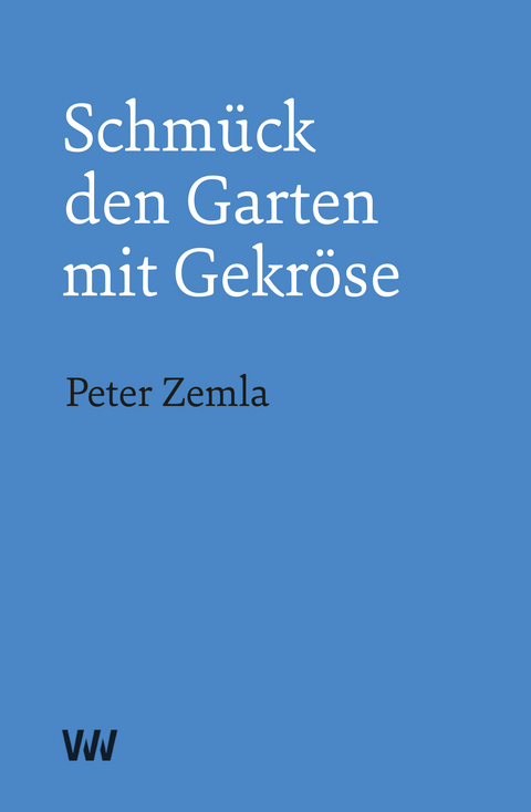Schm&uuml;ck den Garten mit Gekr&ouml;se - Peter Zemla