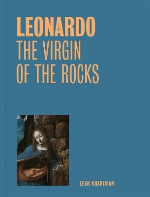 Leonardo: The Virgin of the Rocks  (One Painting, One Story)