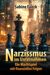 Narzissmus im Unternehmen - Sabine F&uuml;nck