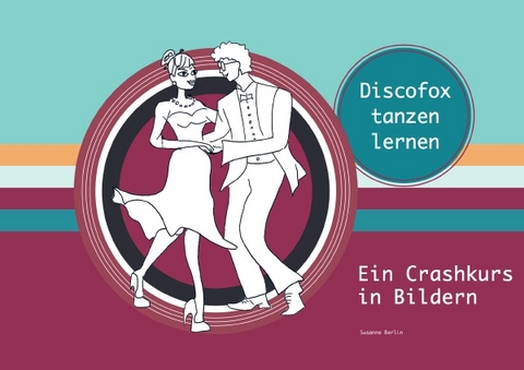 Discofox tanzen lernen - Susanne Berlin