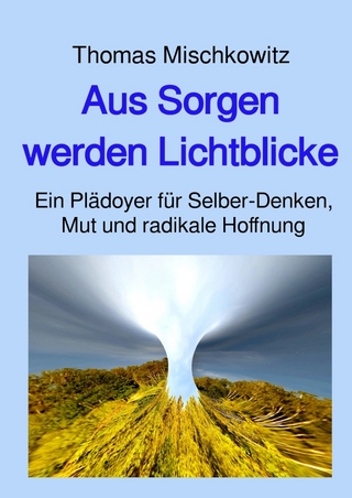 Aus Sorgen werden Lichtblicke