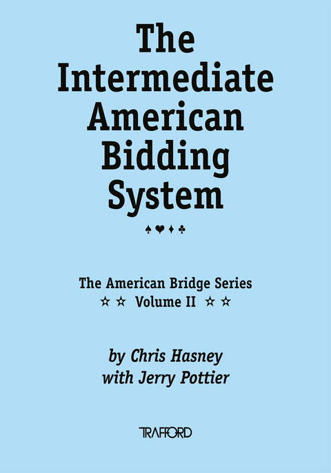 The Intermediate American Bidding System - Chris Hasney, Jerry Pottier