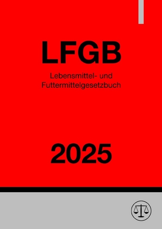 Lebensmittel- und Futtermittelgesetzbuch - LFGB 2025