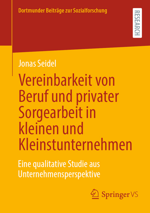 Vereinbarkeit von Beruf und privater Sorgearbeit in kleinen und Kleinstunternehmen - Jonas Seidel