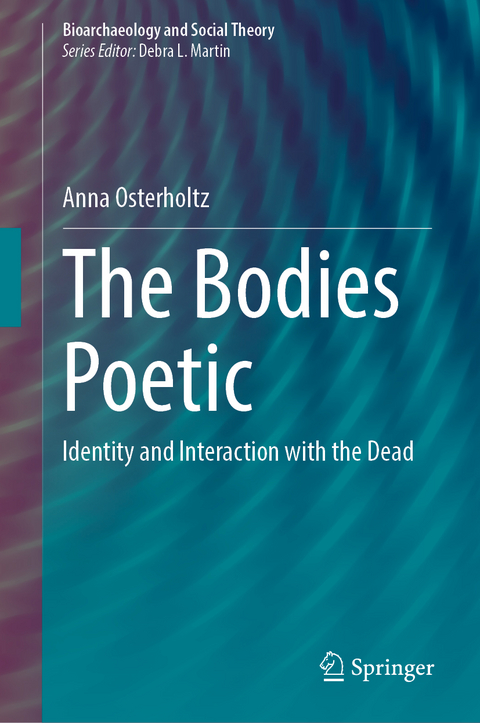 The Bodies Poetic - Anna Osterholtz