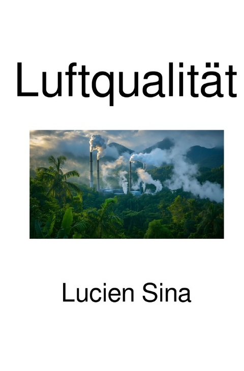 Luftqualit&auml;t - Lucien Sina