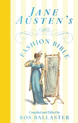 Jane Austen's Fashion Bible - 