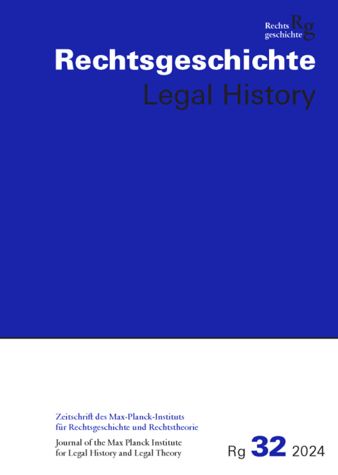 Rechtsgeschichte Legal History (RG). Zeitschrift des Max Planck-Insituts f&uuml;r Rechtsgeschichte und Rechtstheorie/Rechtsgeschichte Legal History - 