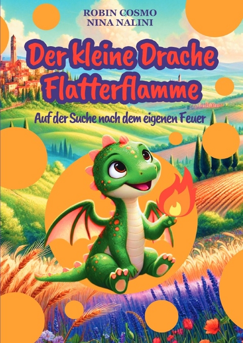 Der kleine Drache Flatterflamme - Robin Cosmo, Nina Nalini