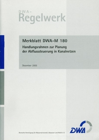 Merkblatt DWA-M 180 Handlungsrahmen zur Planung der Abflusssteuerung in Kanalnetzen, m. 1 Audio