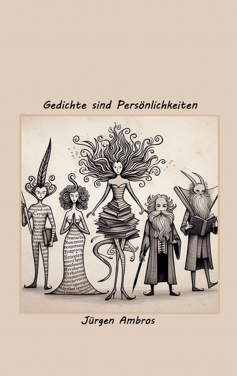 Gedichte sind Pers&ouml;nlichkeiten - J&uuml;rgen Ambros