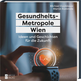 GESUNDHEITSMETROPOLE WIEN - Michael Eipeldauer, Martin R&uuml;mmele