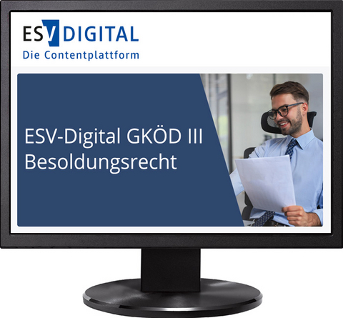 ESV-Digital GK&Ouml;D III Besoldungsrecht des Bundes und der L&auml;nder - Jahresabonnement - Max-Emanuel Geis, Timo Hebeler, Solvejg Jenssen, Manfred-Carl Schinkel, Sabrina Sch&ouml;nrock, Rosanna Sieveking, Monika Sturm