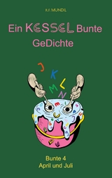 Ein Kessel bunte Gedichte - Renier-Fr&eacute;duman Mundil