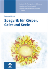 Spagyrik f&uuml;r K&ouml;rper, Geist und Seele - Susanne G&auml;rtner
