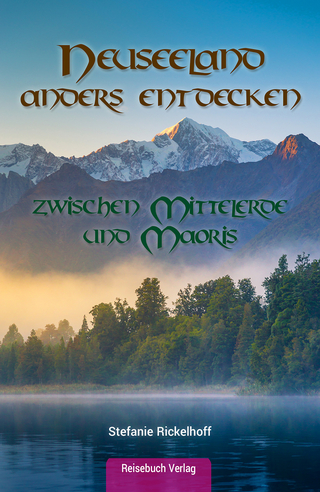 Neuseeland anders entdecken: