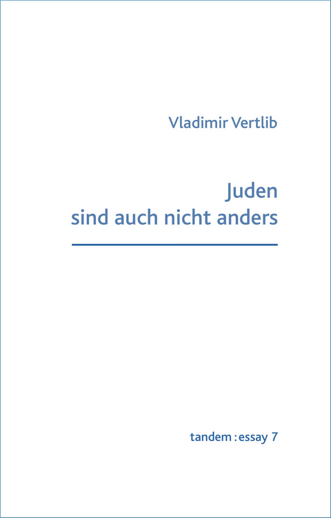 Juden sind auch nicht anders - Vladimir Vertlib