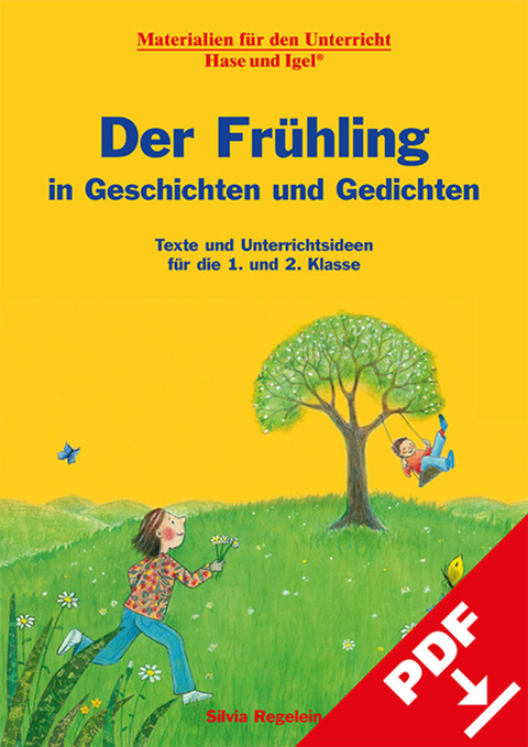 Der Fr&uuml;hling in Geschichten und Gedichten - Silvia Regelein