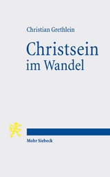 Christsein im Wandel - Christian Grethlein