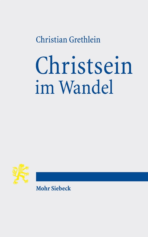 Christsein im Wandel - Christian Grethlein