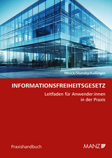 Informationsfreiheitsgesetz - Karlheinz Moick, Monika Slunsky, Maximilian Kallinger