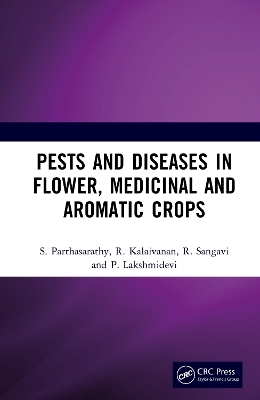 Pests and Diseases in Flower, Medicinal and Aromatic Crops