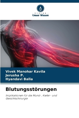 Blutungsst&ouml;rungen - Vivek Manohar Kavila, Jerusha P, Hyandavi Balla