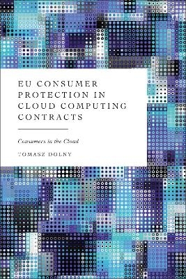 EU Consumer Protection in Cloud Computing Contracts - Tomasz Dolny