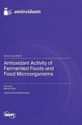 Antioxidant Activity of Fermented Foods and Food Microorganisms