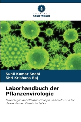 Laborhandbuch der Pflanzenvirologie - Sunil Kumar Snehi, Shri Krishana Raj