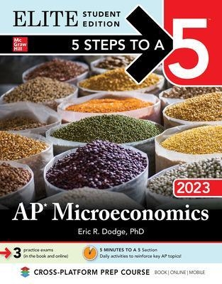 5 Steps to a 5: AP Microeconomics 2023 Elite Student Edition - Eric Dodge