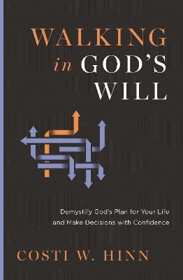 Walking in God's Will - Costi W. Hinn