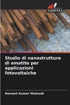 Studio di nanostrutture di ematite per applicazioni fotovoltaiche - Hemant Kumar Mulmudi