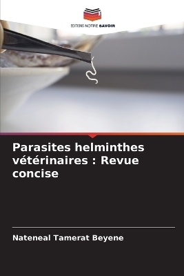 Parasites helminthes v&eacute;t&eacute;rinaires - Nateneal Tamerat Beyene