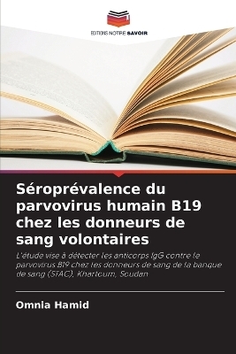 S&eacute;ropr&eacute;valence du parvovirus humain B19 chez les donneurs de sang volontaires - Omnia Hamid